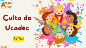 Culto da UCADEC 17.12.23 | Assembléia de Deus Camacã - BA (Parte 1)