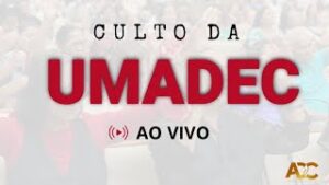 Culto da UMADEC 20.03.24 | Assembléia de Deus Camacã - BA