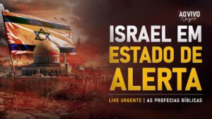 ISRAEL EM ESTADO DE ALERTA - Live Urgente Sobre As Profecia Bíblicas