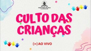 Cultos das Crianças 19.05.24 (ADCÃ)