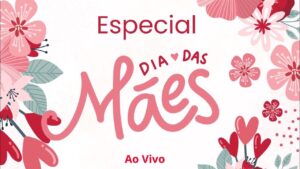 Culto Especial Dia das Mães 12.05.2024 (ADCÃ)