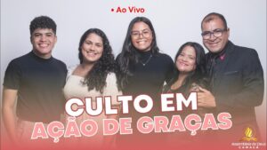 Culto de Ação de Graças- 1º Ano de Pastorado 02/06/2024 (ADCÃ)