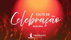 Culto de Celebração 09/06/2024 (ADEFS)