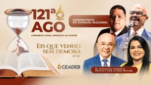 Pastor Evanuel Olegário | Cantor Judson Barbosa | 121ª AGO da CEADEB Abertura | 04 de Julho de 2024