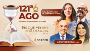 Pr. Evanoel Olegário | Cantora Ana Clara | Pr. Valdomiro Pereira | 121ª AGO da CEADEB 05 de Julho de 2024