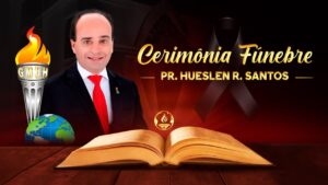 Cerimônia Fúnebre em Homenagem ao Pr. Hueslen R. Santos 26/09/2024 (Gideões Missionários da Última Hora