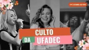 Culto da UFADEC | Integra Mulher 09/10/2024 (ADCÃ)