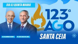 AO VIVO | 123ª AGO da CEADEB Santa Ceia | Participação do Pr. José Carlos de Lima | Dia 03| 07| 2025