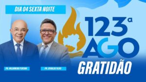 AO VIVO | 123ª AGO da CEADEB | Sexta Noite | Participação do Pr. Edvaldo Filho | Dia 04/07/2025