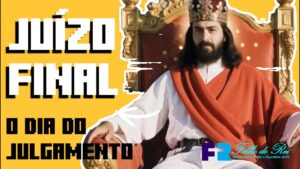 Juízo Final | O Dia do Julgamento | Para Onde Irá a Alma? | Céu ou Inferno: Apocalipse 20:11–15