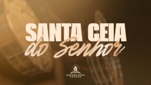 AO VIVO | SANTA CEIA DO SENHOR | 10/05/2026 (ADCAM)