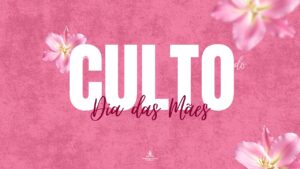 AO VIVO | CULTO EM HOMENAGEM ÀS MÃES | 10/05/2026 (ADCAM)